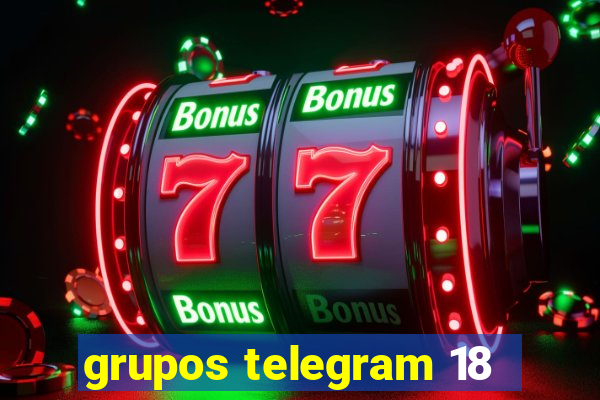 grupos telegram 18